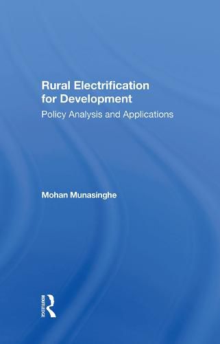 Cover image for Rural Electrification for Development: Policy Analysis and Applications