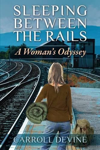 Cover image for Sleeping Between the Rails: A Woman's Odyssey