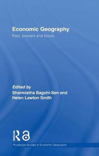 Cover image for Economic Geography: Past, Present and Future