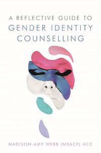 Cover image for A Reflective Guide to Gender Identity Counselling