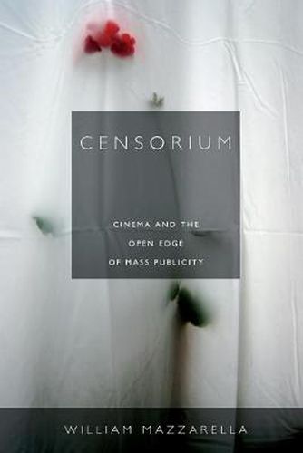 Cover image for Censorium: Cinema and the Open Edge of Mass Publicity