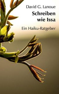 Cover image for Schreiben wie Issa: Ein Haiku-Ratgeber