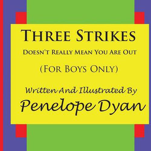 Cover image for Three Strikes---Doesn't Really Mean You Are Out