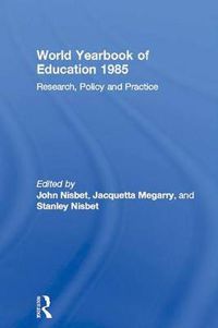 Cover image for World Yearbook of Education 1985: Research, Policy and Practice