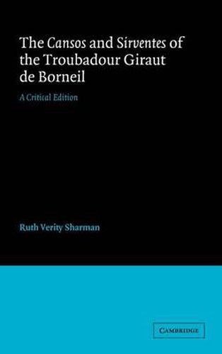 Cover image for The Cansos and Sirventes of the Troubadour, Giraut de Borneil: A Critical Edition