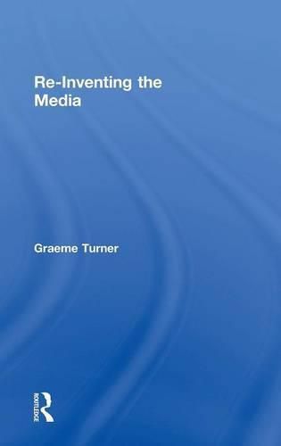 Cover image for Re-Inventing the Media