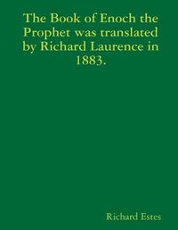 Cover image for The Book of Enoch the Prophet was translated by Richard Laurence in 1883.