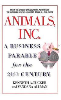 Cover image for Animals, Inc.: A Business Parable for the 21st Century