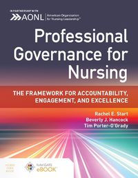 Cover image for Professional Governance for Nursing: The Framework for Accountability, Engagement, and Excellence