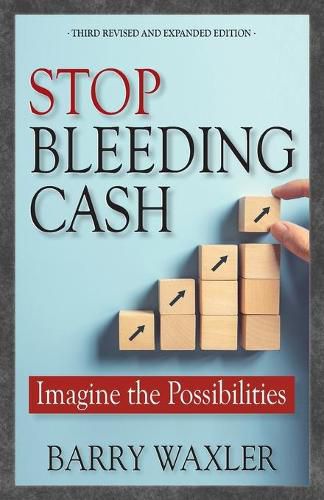 Cover image for Stop Bleeding Cash: Imagine the Possibilities