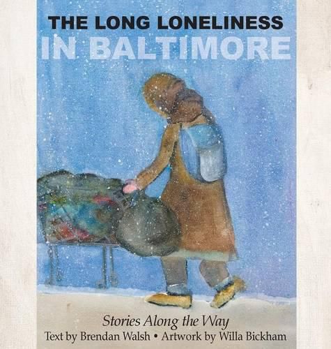 The Long Loneliness in Baltimore: Stories Along the Way