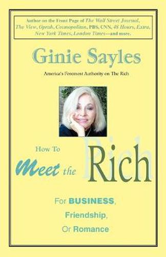 Cover image for How to Meet the Rich: For Business, Friendship, or Romance