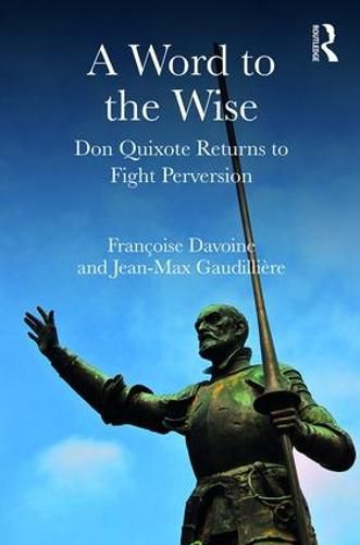 Cover image for A Word to the Wise: Don Quixote Returns to Fight Perversion