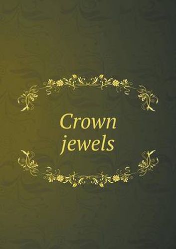 Cover image for Crown jewels