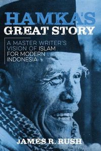 Cover image for Hamka's Great Story: A Master Writer's Vision of Islam for Modern Indonesia