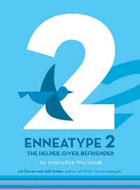 Cover image for Enneatype 2: The Helper, Giver, Befriender: An Interactive Workbook