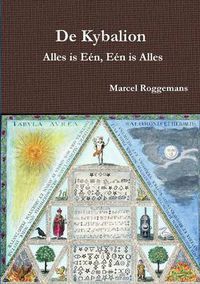 Cover image for De Kybalion - Alles is Een, Een is Alles