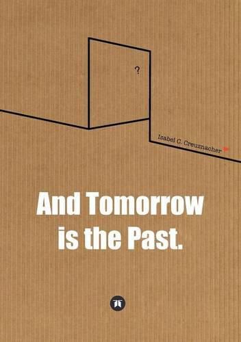 Cover image for And Tomorrow is the Past.