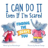 Cover image for I Can Do It Even If I'm Scared