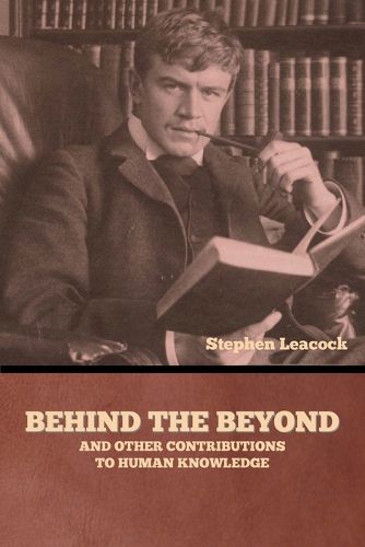 Cover image for Behind the Beyond, and Other Contributions to Human Knowledge