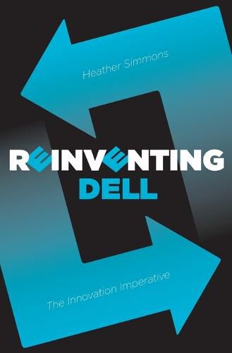 Cover image for Reinventing Dell: The Innovation Imperative