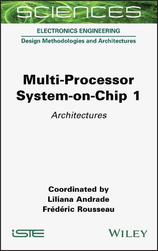 Cover image for Multi-Processor System-on-Chip 1: Architectures