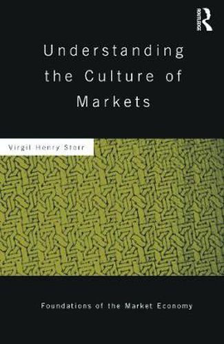 Cover image for Understanding the Culture of Markets