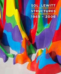 Cover image for Sol LeWitt: Structures, 1965-2006