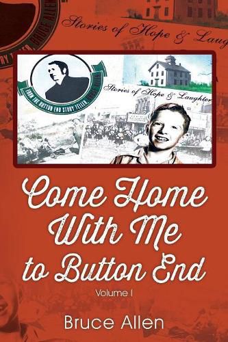 Cover image for Come Home with Me to Button End: Volume I