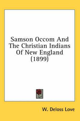 Cover image for Samson Occom and the Christian Indians of New England (1899)