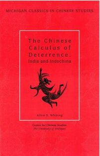 Cover image for The Chinese Calculus of Deterrence: India and Indochina