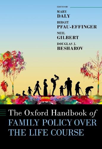 The Oxford Handbook of Family Policy: A Life-Course Perspective