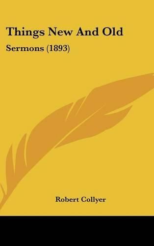 Things New and Old: Sermons (1893)