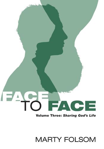 Cover image for Face to Face, Volume Three: Sharing God's Life