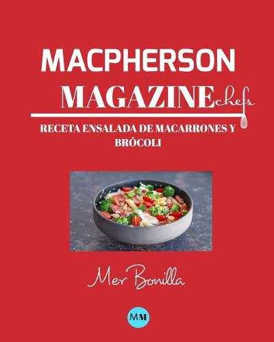 Macpherson Magazine Chef's - Receta Ensalada de macarrones y brocoli