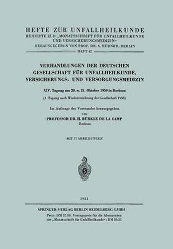 Cover image for Verhandlungen Der Deutschen Gesellschaft Fur Unfallheilkunde, Versicherungs- Und Versorgungsmedizin: XIV. Tagung Am 20. U. 21. Oktober 1950 in Bochum