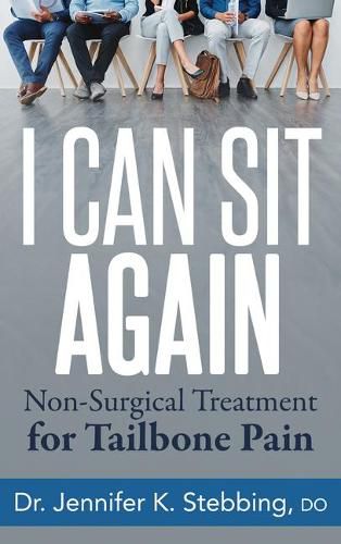 Cover image for I Can Sit Again: Non-Surgical Treatment for Tailbone Pain