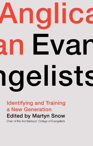 Cover image for Anglican Evangelists: Identifying and Training a New Generation