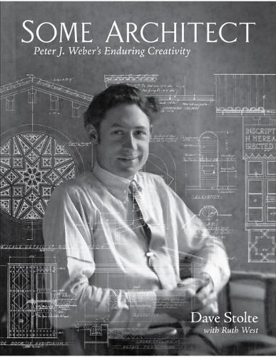 Cover image for Some Architect: Peter J. Weber's Enduring Creativity