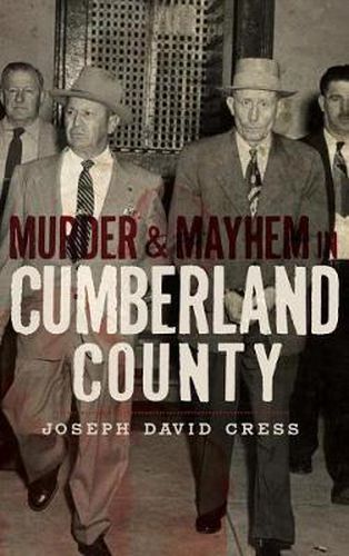 Cover image for Murder & Mayhem in Cumberland County