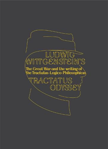 Ludwig Wittgenstein's Tractatus Odyssey: The influences behind the writing of the Tractatus-Logico-Philosophicus