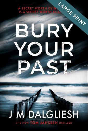 Bury Your Past (Large Print)