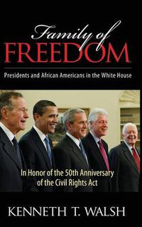 Cover image for Family of Freedom: Presidents and African Americans in the White House