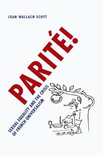 Cover image for Parite!: Sexual Equality and the Crisis of French Universalism