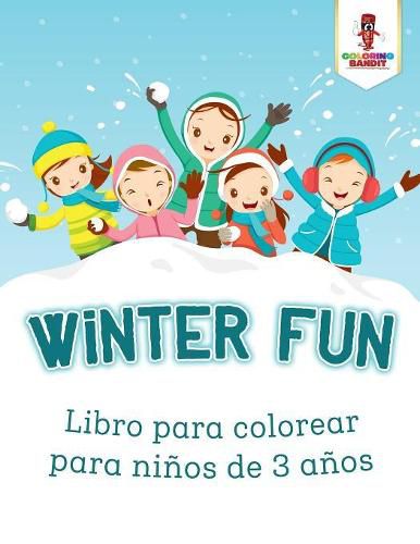 Winter Fun: Libro Para Colorear Para Ninos De 3 Anos