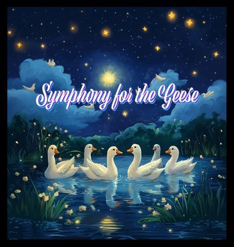 Symphony for the Geese