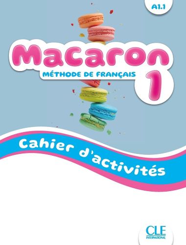Cover image for Macaron: Cahier d'activites 1