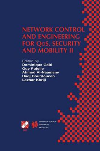 Cover image for Network Control and Engineering for QoS, Security and Mobility II: IFIP TC6 / WG6.2 & WG6.7 Second International Conference on Network Control and Engineering for QoS, Security and Mobility (Net-Con 2003) October 13-15, 2003, Muscat, Oman