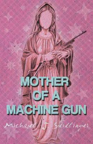 Cover image for Mother of a Machine Gun