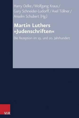 Cover image for Martin Luthers Judenschriften: Die Rezeption Im 19. Und 20. Jahrhundert